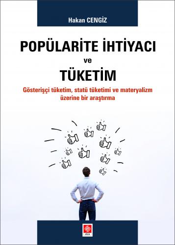 Popülarite İhtiyacı ve Tüketim Hakan Cengiz 1.Baskı