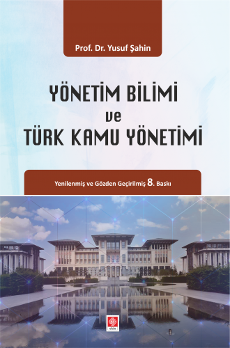 Yönetim Bilimi ve Türk Kamu Yönetimi 8.Baskı