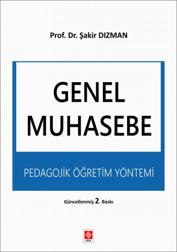 Genel Muhasebe Pedagojik Öğretim Yöntemi Şakir Dızman 2.Baskı