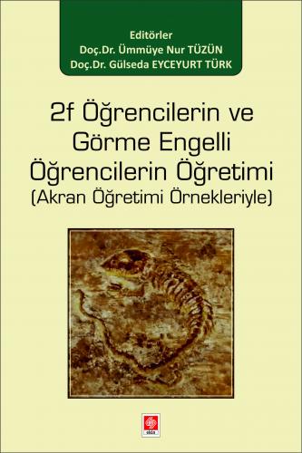 2f Öğrencilerin ve Görme Engelli Öğrencilerin Öğretimi ( Akran Öğretimi Örnekleriyle ) Ümmüye Nur Tüzün