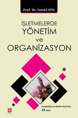 İşletmelerde Yönetim ve Organizasyon İsmail Efil