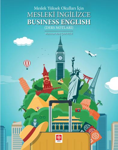 Meslek Yüksek Okulları İçin Mesleki İngilizce Business English ( Ders Notları ) Mehmet Akif Çakırer
