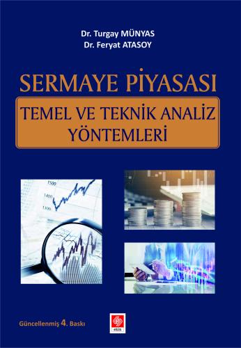 Sermaye Piyasası Temel ve Teknik Analiz Yöntemleri Turgay Münyas