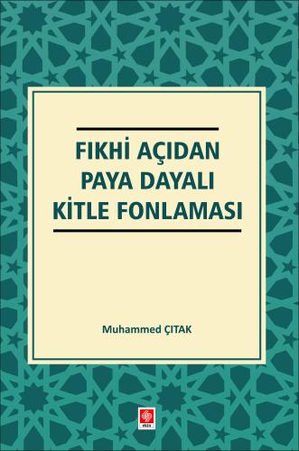 Fıkhi Açıdan Paya Dayalı Kitle Fonlaması Muhammed Çıtak