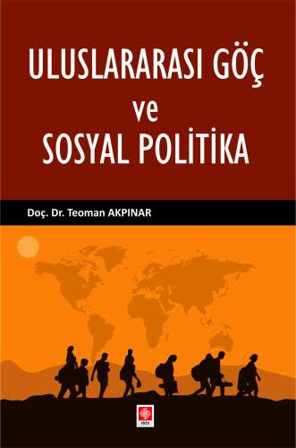 Uluslararası Göç ve Sosyal Politika Teoman Akpınar