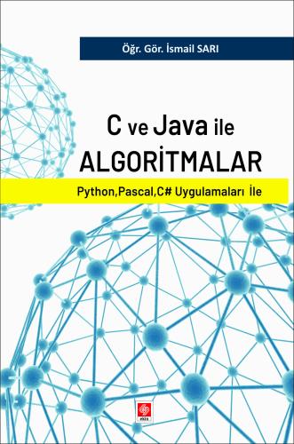 C ve Java ile Algoritmalar Python, Pascal. C# Uygulamaları ile İsmail 