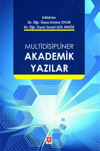 Multidisipliner Akademik Yazılar Emine Oyur