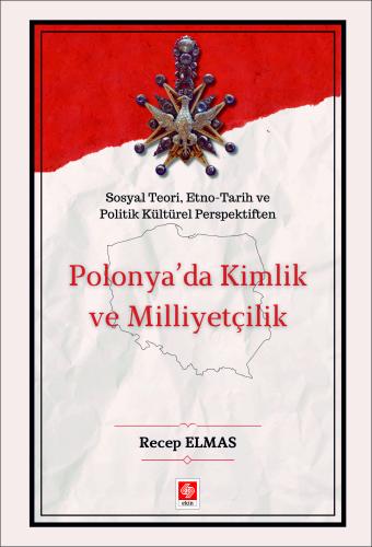 Polonya'da Kimlik ve Milliyetçilik Recep Elmas