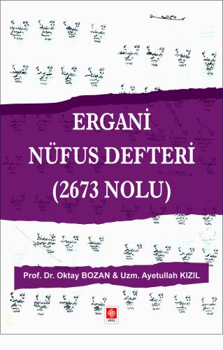 Ergani Nüfus Defteri (2673 Nolu ) Oktay Bozan