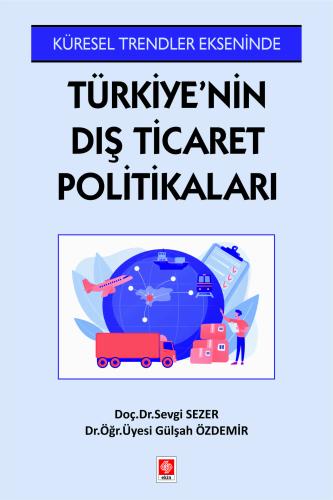 Türkiye'nin Dış Ticaret Politikaları Sevgi Sezer
