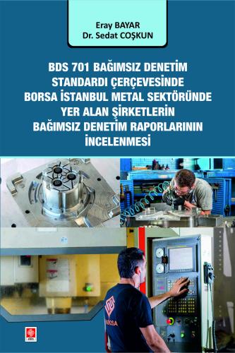 Bds 701 Bağımsız Denetim Stadardı Çerçevesinde Borsa İstanbul Metal Se