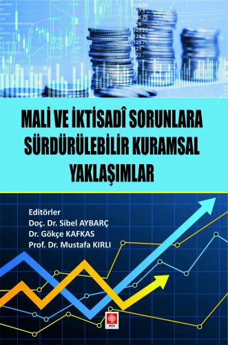 Mali ve İktisadi Sorunlara Sürdürülebilir Kurumsal Yaklaşımlar Sibel Aybarç