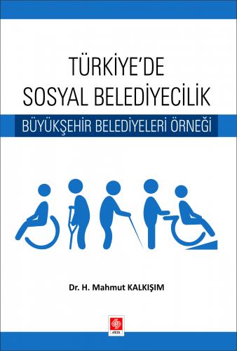 Türkiyede Sosyal Belediyecilik Büyükşehir Belediyeleri Örneği H. Mahmu