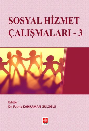 Sosyal Hizmet Çalışmaları-3 Fatma Kahraman Güloğlu