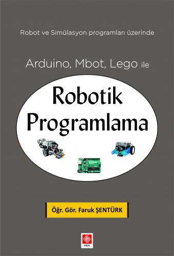 Arduino, Mbot, Lego ile Robotik Programlama Faruk Şentürk