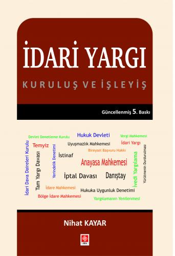 İdari Yargı Kuruluş ve İşleyiş Nihat Kayar 5.Baskı