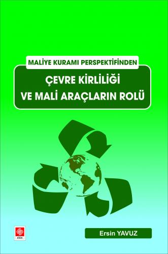 Çevre Kirliliği ve Mali Araçların Rolü Maliye Kuramı Perspektifinden Ersin Yavuz