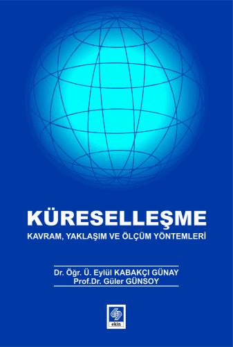 OUTLET Küreselleşme Kavram, Yaklaşım ve Ölçüm Yöntemleri Eylül Kabakçı Günay