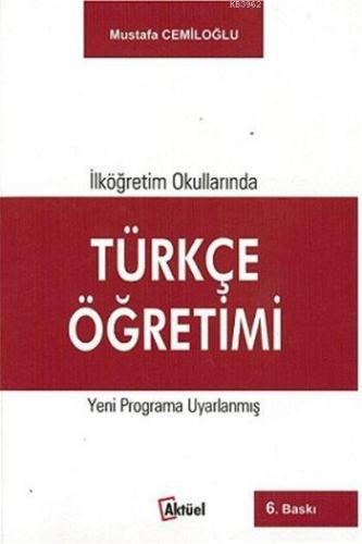 İlköğretim Okullarında Türkçe Öğretimi Mustafa Cemiloğlu