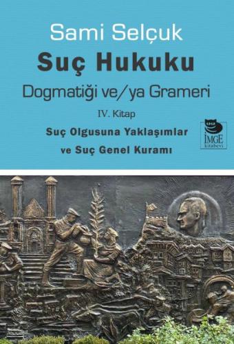 Suç Hukuku Dogmatiği ve/ya Grameri