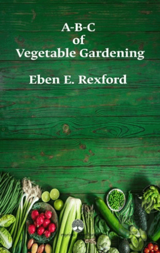 A-B-C of Vegetable Gardening