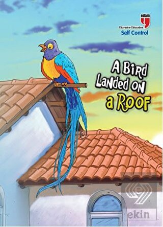 A Bird Landed on a Roof - Self Control