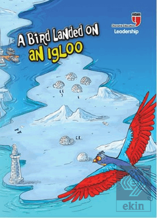 A Bird Landed on an Igloo - Leadership