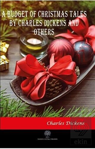A Budget of Christmas Tales by Charles Dickens and