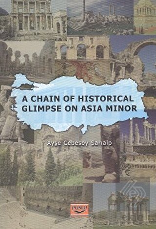 A Chain Of Historical Glimpse On Asia Minor
