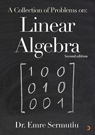 A Collection of Problems on: Linear Algebra