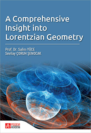 A Comprehensive Insight Into Lorentzian Geometry