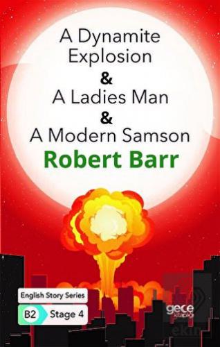 A Dynamite Explosion - A Ladies Man - A Modern Sam