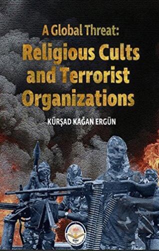 A Global Threat: Religious Cults Sand Terrorist Or