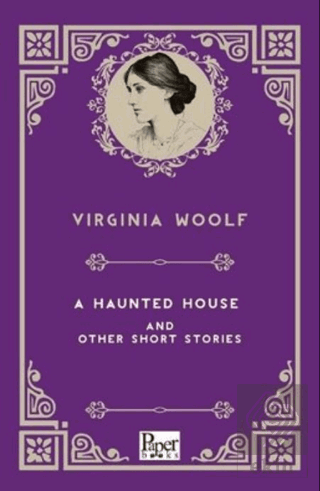 A Haunted House and Other Short Stories