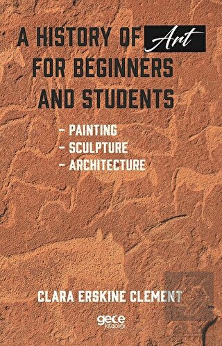 A History of Art For Beginners and Students