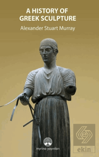A History Of Greek Sculpture
