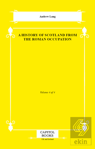 A History of Scotland From the Roman Occupation