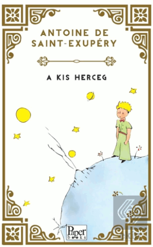 A Kis Herceg (Küçük Prens Macarca)