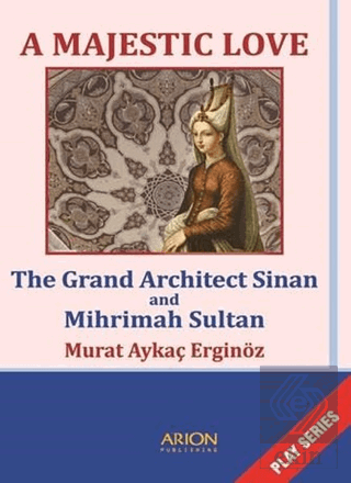 A Majestic Love - The Grand Architect Sinan and Mi