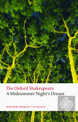 A Midsummer Nights Dream: The Oxford Shakespeare