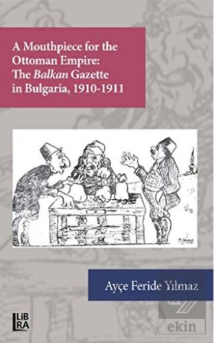 A Mouthpiece for The Ottoman Empire: The Balkan Ga