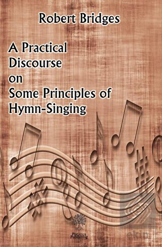 A Practical Discourse on Some Principles of Hymn-S