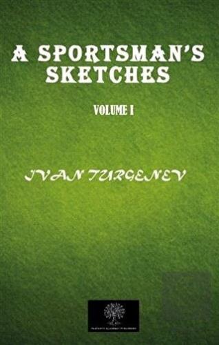 A Sportsman's Sketches Vol 1