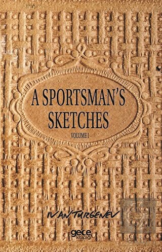 A Sportsman\'s Sketches Volume 1