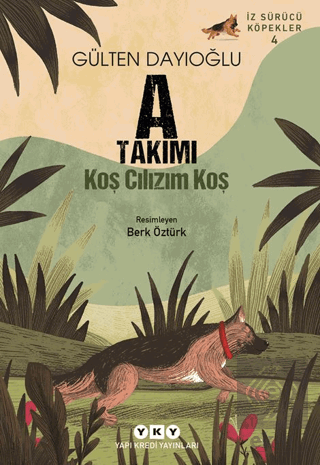 A Takımı İz Sürücü Köpekler – 4/ Koş Cılızım Koş