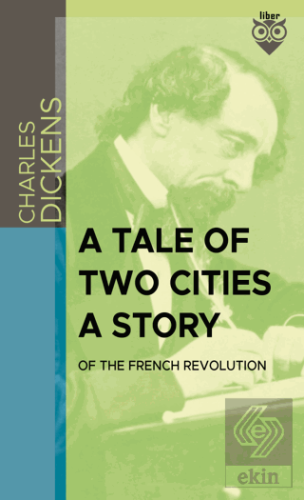 A Tale Of Two Cities A Story Of The French Revolut