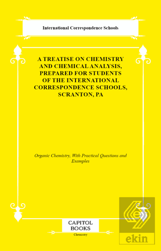 A Treatise on Chemistry and Chemical Analysis, Prepared for Students o