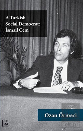 A Turkish Social Democrat: İsmail Cem