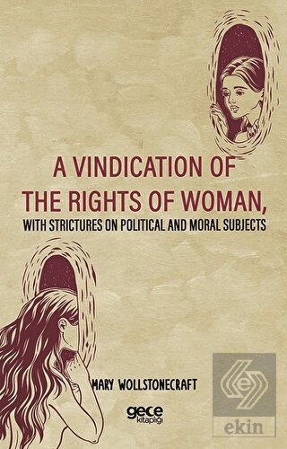 A Vindication Of The Rights Of Woman, With Strictu