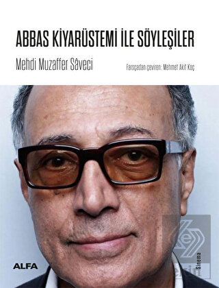 Abbas Kiyarüstemi İle Söyleşiler
